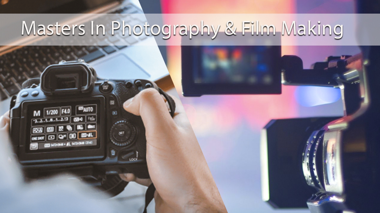 Masters In Photography & Film Making